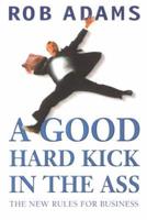 A Good Hard Kick in the Ass