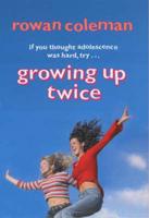 Growing Up Twice