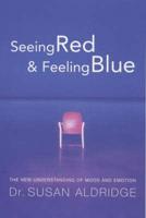 Seeing Red & Feeling Blue