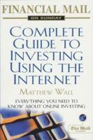 Financial Mail on Sunday Complete Guide to Investing Using the Internet