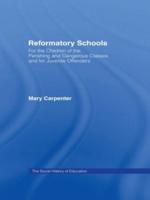 Reformatory Schools (1851) Cb : For the Children of the Perishing and Dangerous Classes and for Juvenile Of