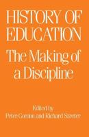 The History of Education : The Making of a Discipline