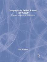 Geography in British Schools, 1850-2000