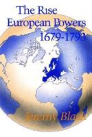 The Rise of the European Powers 1679-1793