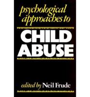 Psychological Approaches to Child Abuse