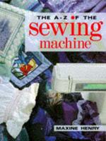 The A-Z of the Sewing Machine