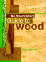 The Woodworker's Guide to Wood