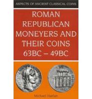 Roman Republican Moneyers and Their Coins, 63BC - 49BC