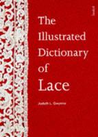 The Illustrated Dictionary of Lace