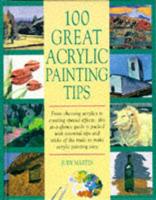 100 Great Acrylic Painting Tips