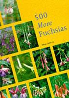 500 More Fuchsias