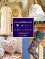 Embroidered Heirlooms to Make and Treasure