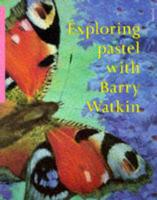 Exploring Pastel With Barry Watkin