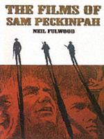 The Films of Sam Peckinpah
