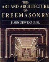 The Art & Architecture of Freemasonry