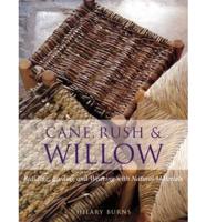 Cane, Rush and Willow