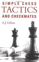 Simple Chess Tactics and Chessmates
