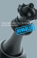 The Grünfeld Defence Revealed