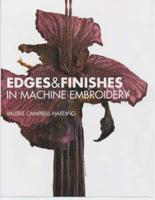 Edges and Finishes in Machine Embroidery