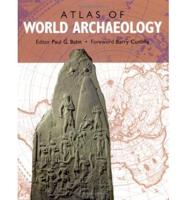 Atlas of World Archaeology