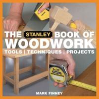 The Stanley Book of Woodwork