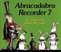 Abracadabra Recorder Book 7 (Pupil's Book)