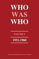 Who Was Who Vol. V (1951-1960)