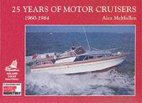 25 Years of Motor Cruisers, 1960-1984