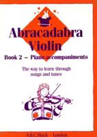 Abracadabra Violin. Book 2 Piano Accompaniments