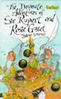The Desperate Adventures of Sir Rupert and Rosie Gusset