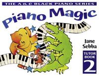 Piano Magic. Tutor Book 2