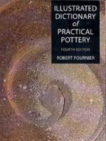 Illustrated Dictionary of Practical Pottery