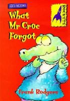 What Mr Croc Forgot
