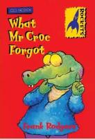 What Mr Croc Forgot
