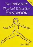 The Primary Physical Education Handbook