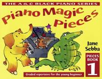 Piano Magic Pieces Book 1
