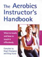 The Aerobics Instructor's Handbook