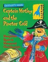 Captain Motley and the Pirates' Gold