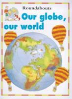 Our Globe, Our World