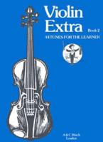Violin Extra. Bk. 2 44 Tunes for the Learner