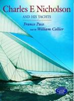 Charles E Nicholson and His Yachts