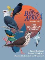 The Birds of Africa. Volume 8 The Malagasy Region