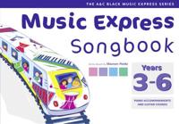 Music Express Songbook. Years 3-6
