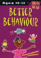 Better Behaviour Ages 10-12