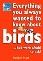 Everything You Always Wanted to Know About Birds - But Were Afraid to Ask!