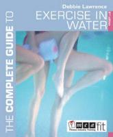 The Complete Guide to Exercise in Water