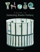 A Guide to Collecting Studio Pottery