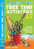 Free Time Activities. For Ages 5-7