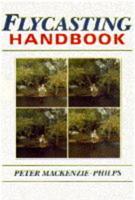 Flycasting Handbook