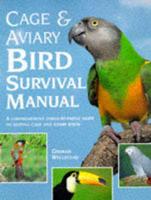 Cage and Aviary Bird Survival Manual